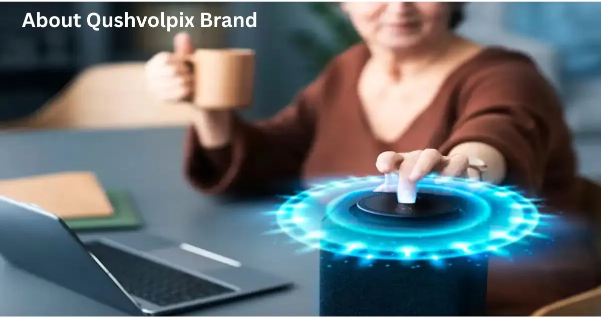 about Qushvolpix brand
